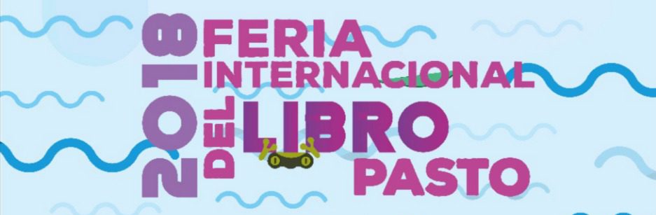 PASTO Feria Internacional Del Libro 2018